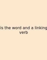 Is The Word And A Linking Verb