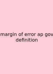 Margin Of Error Ap Gov Definition