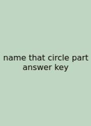 Name That Circle Part Answer Key