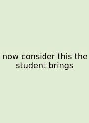 Now Consider This The Student Brings