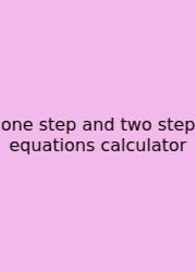 One Step And Two Step Equations Calculator