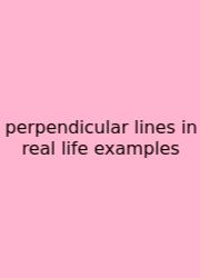 Perpendicular Lines In Real Life Examples