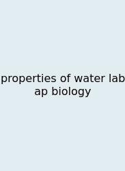 Properties Of Water Lab Ap Biology