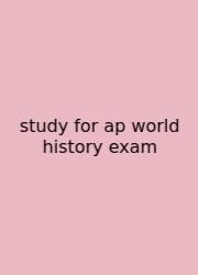 Study For Ap World History Exam