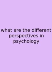 What Are The Different Perspectives In Psychology