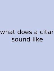 What Does A Citar Sound Like