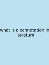 What Is A Connotation In Literature