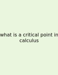 What Is A Critical Point In Calculus