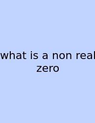 What Is A Non Real Zero
