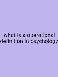 What Is A Operational Definition In Psychology