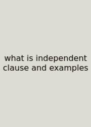 What Is Independent Clause And Examples