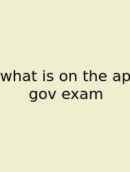 What Is On The Ap Gov Exam