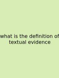 What Is The Definition Of Textual Evidence
