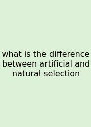 What Is The Difference Between Artificial And Natural Selection