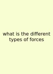 What Is The Different Types Of Forces
