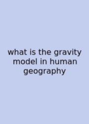 What Is The Gravity Model In Human Geography