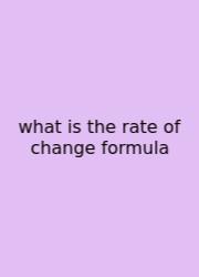 What Is The Rate Of Change Formula