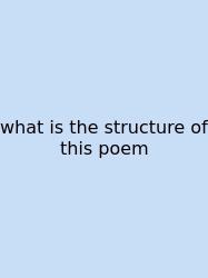 What Is The Structure Of This Poem