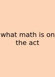 What Math Is On The Act
