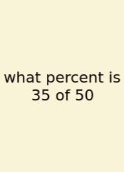 What Percent Is 35 Of 50