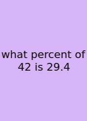 What Percent Of 42 Is 29.4
