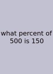 What Percent Of 500 Is 150