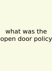 What Was The Open Door Policy