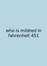 Who Is Mildred In Fahrenheit 451