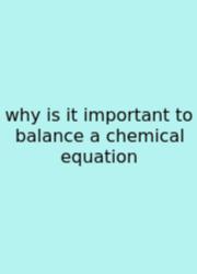 Why Is It Important To Balance A Chemical Equation
